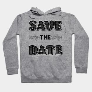 Save the Date Hoodie